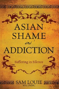 Cover Asian Shame and Addiction