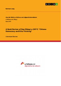 Cover A Book Review of Rey-Ching Lu (2011) "Chinese Democracy and Elite Thinking"