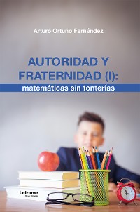 Cover Autoridad y fraternidad (I): matemáticas sin tonterías