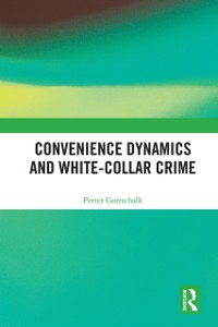 Cover Convenience Dynamics and White-Collar Crime