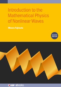 Cover Introduction to the Mathematical Physics of Nonlinear Waves (Second Edition)