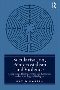 Cover Secularisation, Pentecostalism and Violence