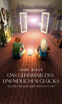 Cover Das Geheimnis des unendlichen Glücks