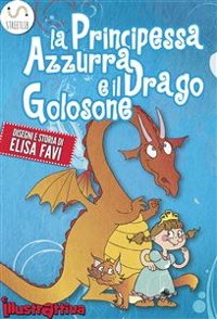 Cover La Principessa Azzurra e il Drago Golosone, libro illustrato per bambini