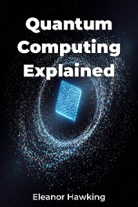 Cover Quantum Computing Explained