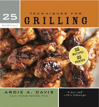 Cover 25 Essentials: Techniques for Grilling