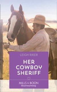 Cover Her Cowboy Sheriff (Mills & Boon Heartwarming) (Kansas Cowboys, Book 4)