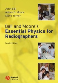 Cover Ball and Moore's Essential Physics for Radiographers