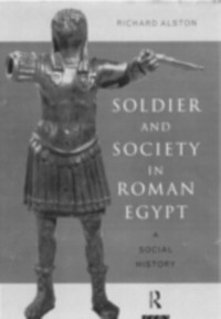 Cover Soldier and Society in Roman Egypt