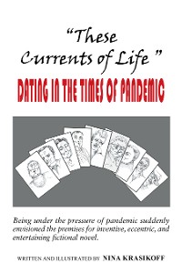 Cover "These Currents of Life “ or Dating in the Times of Pandemic