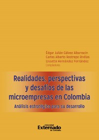 Cover Realidades, perspectivas y desafíos de las microempresas en Colombia. Análisis estratégico para su desarrollo