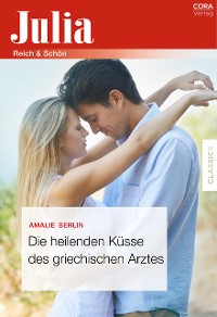 Cover Die heilenden Küsse des griechischen Arztes