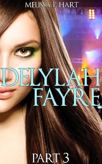Cover Delylah Fayre - Part 3 (Delylah Fayre, Book 3)