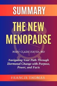 Cover Summary of The New Menopause  by Mary Claire Haver, MD