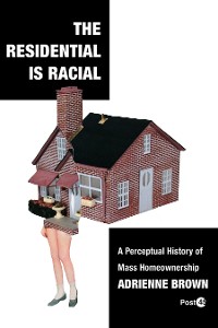 Cover The Residential Is Racial