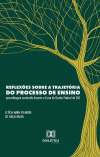 Cover Reflexões sobre a trajetória do processo de ensino-aprendizagem construído durante o Curso de Gestão Federal do SUS