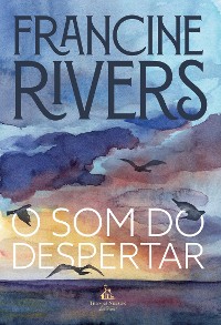 Cover O som do despertar – Da mesma autora de "Amor de redenção"