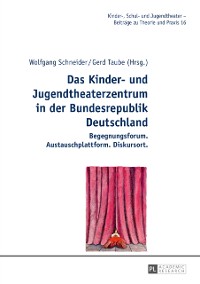 Cover Das Kinder- und Jugendtheaterzentrum in der Bundesrepublik Deutschland