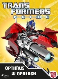 Cover Transformers – PRIME – Optimus w opałach