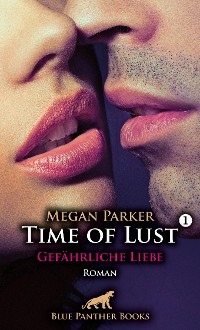 Cover Time of Lust | Band 1 | Gefährliche Liebe | Roman