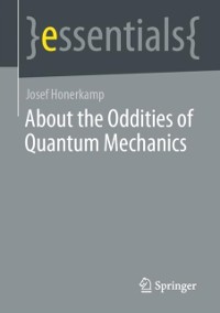 Cover About the Oddities of Quantum Mechanics