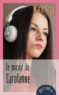 Cover Le miroir de Carolanne