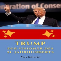 Cover Trump: Der Visionär des 21. Jahrhunderts