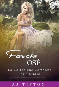 Cover Favole Osé: La Collezione Completa di 6 Storie