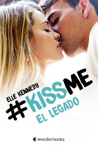 Cover El legado (Kiss Me 5)