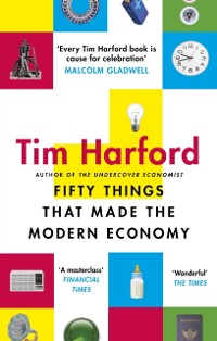 Cover Fifty Things that Made the Modern Economy