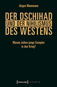 Cover Der Dschihad und der Nihilismus des Westens