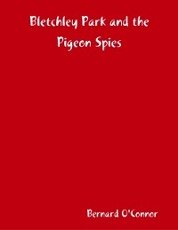 Cover Bletchley Park and the Pigeon Spies