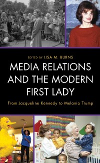 Cover Media Relations and the Modern First Lady