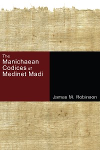 Cover The Manichaean Codices of Medinet Madi