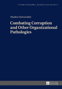 Cover Combating Corruption and Other Organizational Pathologies