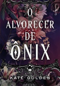 Cover O alvorecer de Ônix (Romantasia sucesso no TikTok)