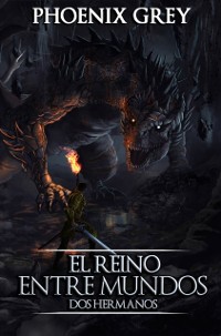 Cover El Reino Entre Mundos: Dos Hermanos