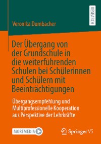 Cover Der Übergang von der Grundschule in die weiterführenden Schulen bei Schülerinnen und Schülern mit Beeinträchtigungen