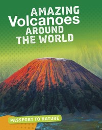 Cover Amazing Volcanoes Around the World