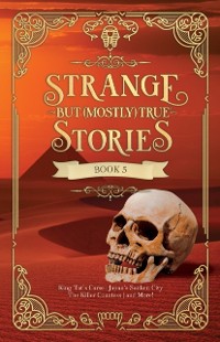 Cover Strange But (Mostly) True, Book 5