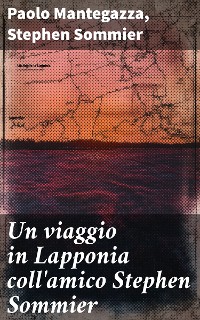 Cover Un viaggio in Lapponia coll'amico Stephen Sommier