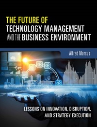 Cover Future of Technology Management and the Business Environment, The