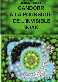 Cover Gandorr à la Poursuite de l'Invisible Noak