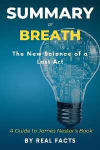 Cover Summary of Breath: The New Science of a Lost Art