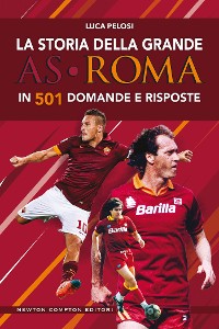 Cover La storia della grande AS Roma in 501 domande e risposte