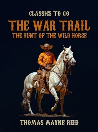 Cover War Trail, The Hunt of the Wild Horse