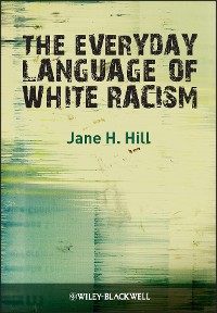 Cover The Everyday Language of White Racism