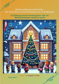 Cover Weihnachtbaumverbot Kita: Die verrückten Entscheidungen der Schildbürger