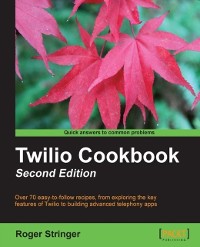 Cover Twilio Cookbook: Second Edition