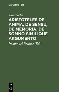 Cover Aristoteles de anima, de sensu, de memoria, de somno similique argumento